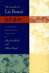 Title: The Annals of Lü Buwei / Edition 1, Author: John Knoblock