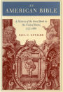 An American Bible: A History of the Good Book in the United States, 1777-1880