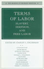 Terms of Labor: Slavery, Serfdom, and Free Labor