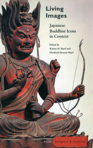 Living Images: Japanese Buddhist Icons in Context (Asian