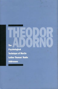 Title: The Psychological Technique of Martin Luther Thomas' Radio Addresses / Edition 1, Author: Theodor W. Adorno
