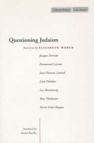 Title: Questioning Judaism: Interviews by Elisabeth Weber, Author: Elisabeth Weber