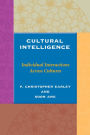 Cultural Intelligence: Individual Interactions Across Cultures / Edition 1