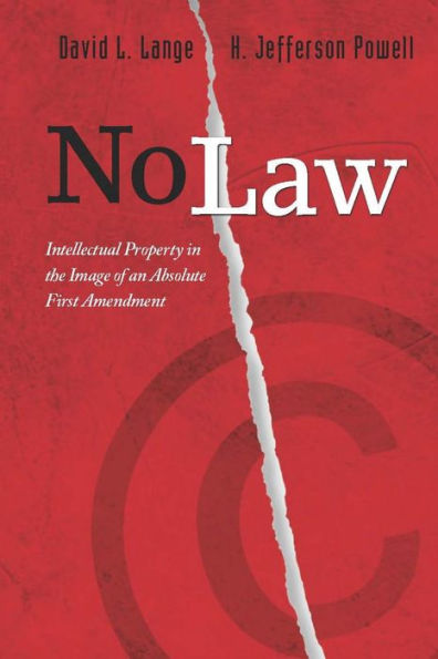 No Law: Intellectual Property in the Image of an Absolute First Amendment