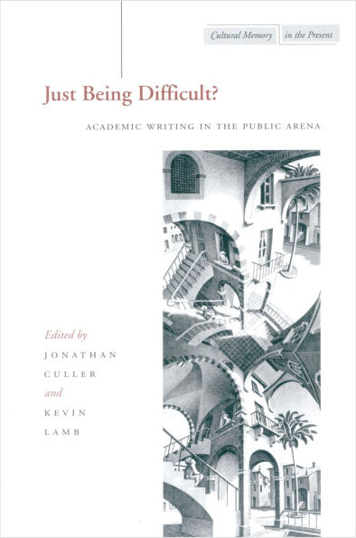 Just Being Difficult?: Academic Writing in the Public Arena