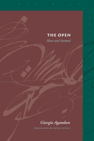 Title: The Open: Man and Animal / Edition 1, Author: Giorgio Agamben