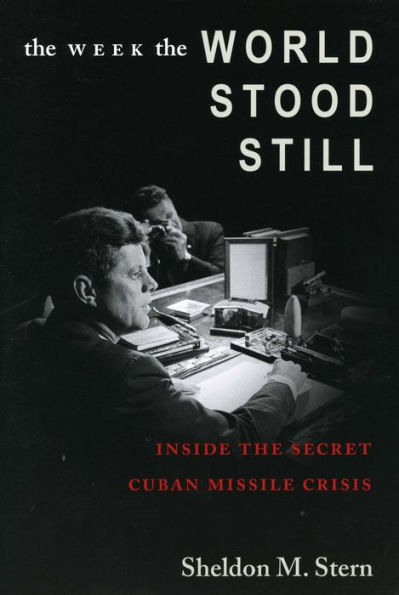 The Week the World Stood Still: Inside the Secret Cuban Missile Crisis / Edition 1