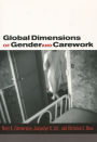 Global Dimensions of Gender and Carework / Edition 1