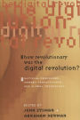 How Revolutionary Was the Digital Revolution?: National Responses, Market Transitions, and Global Technology