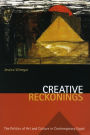 Creative Reckonings: The Politics of Art and Culture in Contemporary Egypt / Edition 1