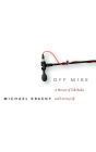 Off Mike: A Memoir of Talk Radio and Literary Life