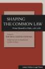 Shaping the Common Law: From Glanvill to Hale, 1188-1688