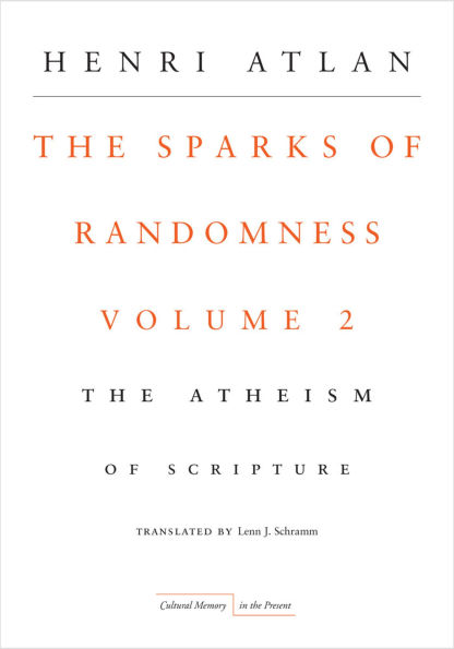 The Sparks of Randomness, Volume 2: The Atheism of Scripture