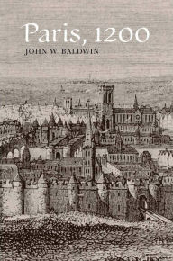 Title: Paris, 1200, Author: John Baldwin