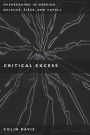 Critical Excess: Overreading in Derrida, Deleuze, Levinas, Zizek and Cavell