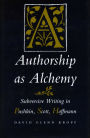 Authorship as Alchemy: Subversive Writing in Pushkin, Scott, and Hoffmann