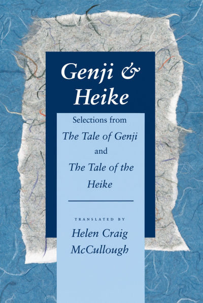 Genji & Heike: Selections from The Tale of Genji and The Tale of the Heike