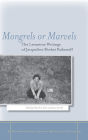Mongrels or Marvels: The Levantine Writings of Jacqueline Shohet Kahanoff