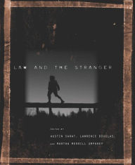 Title: Law and the Stranger, Author: Austin Sarat