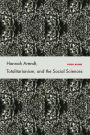 Hannah Arendt, Totalitarianism, and the Social Sciences