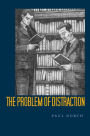 The Problem of Distraction