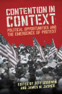 Contention in Context: Political Opportunities and the Emergence of Protest / Edition 1