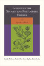 Science in the Spanish and Portuguese Empires, 1500-1800
