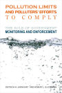 Pollution Limits and Polluters' Efforts to Comply: The Role of Government Monitoring and Enforcement