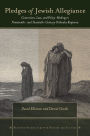 Pledges of Jewish Allegiance: Conversion, Law, and Policymaking in Nineteenth- and Twentieth-Century Orthodox Responsa / Edition 1