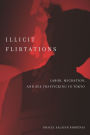 Illicit Flirtations: Labor, Migration, and Sex Trafficking in Tokyo