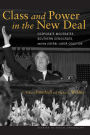 Class and Power in the New Deal: Corporate Moderates, Southern Democrats, and the Liberal-Labor Coalition
