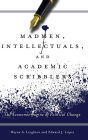 Madmen, Intellectuals, and Academic Scribblers: The Economic Engine of Political Change