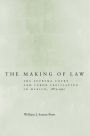 The Making of Law: The Supreme Court and Labor Legislation in Mexico, 1875-1931