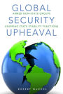 Global Security Upheaval: Armed Nonstate Groups Usurping State Stability Functions / Edition 1