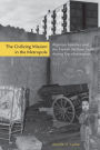 The Civilizing Mission in the Metropole: Algerian Families and the French Welfare State during Decolonization