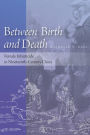 Between Birth and Death: Female Infanticide in Nineteenth-Century China