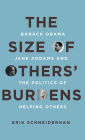 The Size of Others' Burdens: Barack Obama, Jane Addams, and the Politics of Helping Others