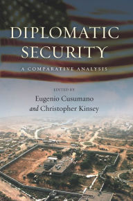 Title: Diplomatic Security: A Comparative Analysis, Author: Eugenio Cusumano