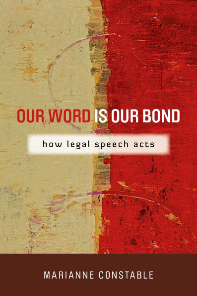 Our Word Is Our Bond: How Legal Speech Acts
