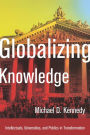 Globalizing Knowledge: Intellectuals, Universities, and Publics in Transformation