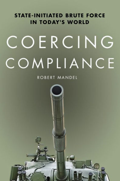 Coercing Compliance: State-Initiated Brute Force in Today's World