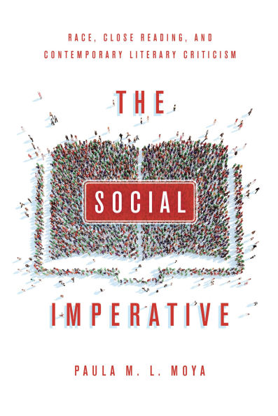 The Social Imperative: Race, Close Reading, and Contemporary Literary Criticism
