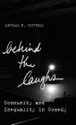 Behind the Laughs: Community and Inequality in Comedy