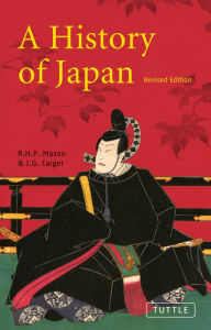 Title: A History of Japan: Revised Edition, Author: R. H. P. Mason
