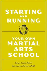Starting and Running Your Own Martial Arts School