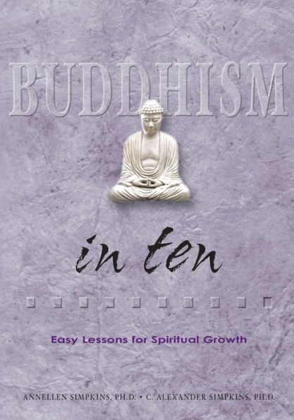 Buddhism in Ten: Easy Lessons for Spiritual Growth