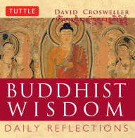 Title: Buddhist Wisdom: Daily Reflections, Author: David Crosweller