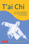 Alternative view 1 of T'ai Chi: The Supreme Ultimate Exercise for Health, Sport, and Self-Defense
