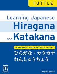 Learning Japanese Hiragana and Katakana: Workbook and Practice Sheets