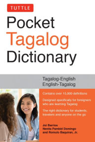 Title: Tuttle Pocket Tagalog Dictionary: Tagalog-English / English-Tagalog, Author: Joi Barrios Ph.D